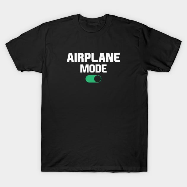 Airplane Mode On T-Shirt by Venus Complete